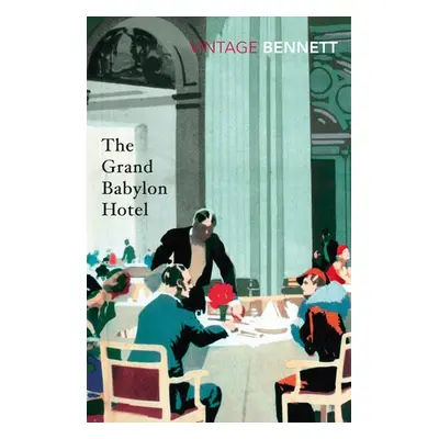 Grand Babylon Hotel - Bennett, Arnold