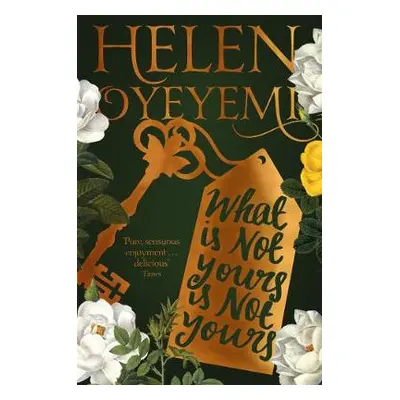 What Is Not Yours Is Not Yours - Oyeyemi, Helen