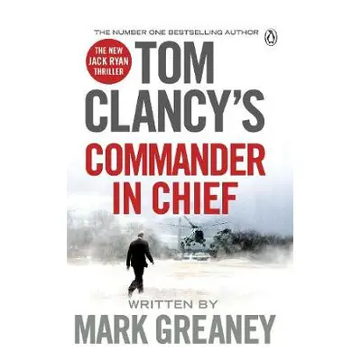 Tom Clancy's Commander-in-Chief - Greaney, Mark