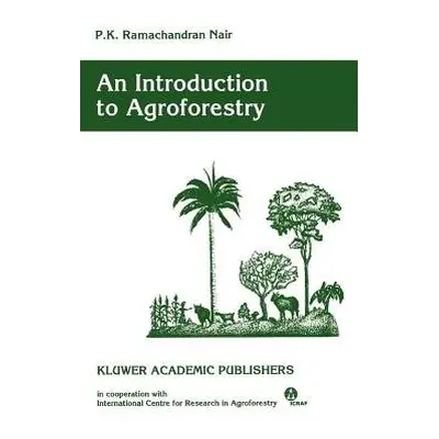 Introduction to Agroforestry - Nair, P. K. Ramachandran