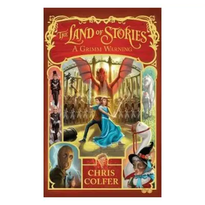 Land of Stories: A Grimm Warning - Colfer, Chris