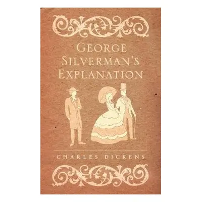 George Silverman's Explanation - Dickens, Charles