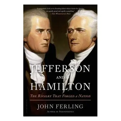 Jefferson and Hamilton - Ferling, John