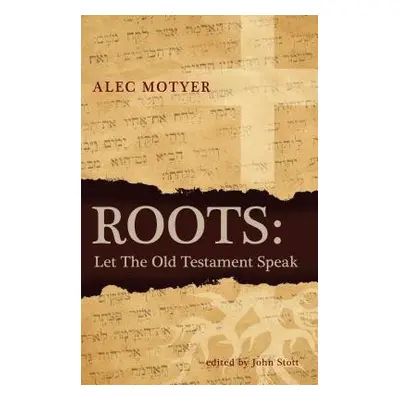 Roots - Motyer, Alec