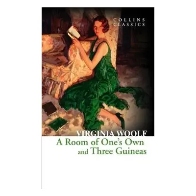 Room of One’s Own and Three Guineas - Woolf, Virginia