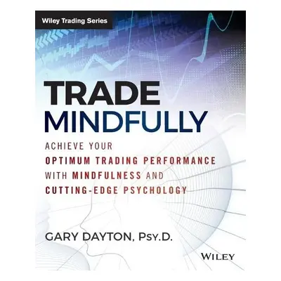 Trade Mindfully - Dayton, Gary