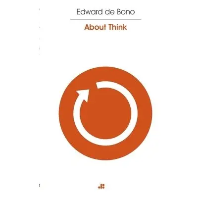 About Think - de Bono, Edward