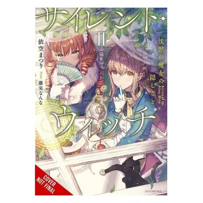 Secrets of the Silent Witch, Vol. 2 - Isora, Matsuri