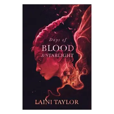 Days of Blood and Starlight - Taylor, Laini