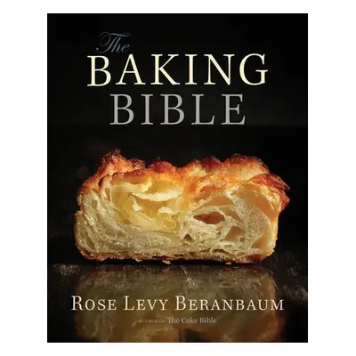 Baking Bible - Beranbaum, Rose Levy