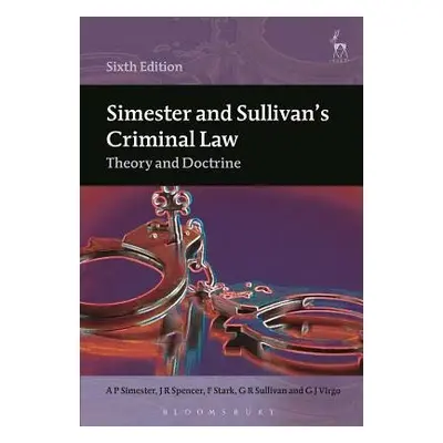 Simester and Sullivan's Criminal Law - Simester, A P a Spencer, John a Stark, F a Sullivan, G R 