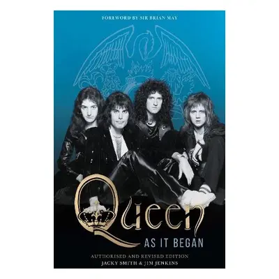 Queen as It Began - Smith, Jacky a Jenkins, Jim