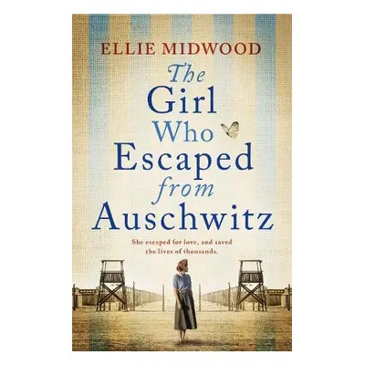 Girl Who Escaped from Auschwitz - Midwood, Ellie