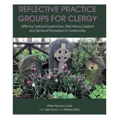 Reflective Practice Groups for Clergy - Gubi, Peter Madsen