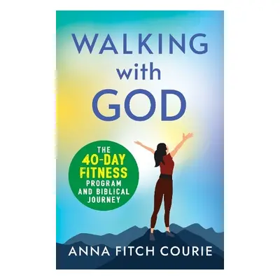 Walking with Jesus - Courie, Anna Fitch