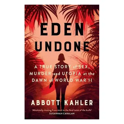 Eden Undone - Kahler, Abbott