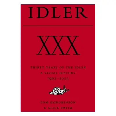 XXX: Thirty Years of the Idler