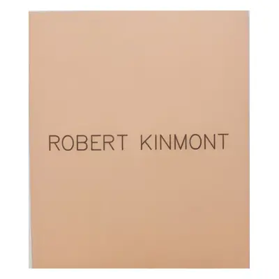 Robert Kinmont - Kinmont, Robert