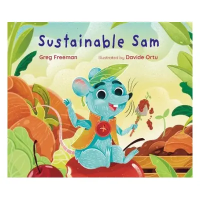 Sustainable Sam - Freeman, Greg