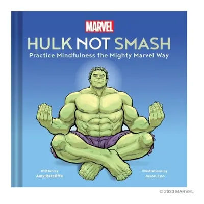 Marvel Hulk Not Smash - Ratcliffe, Amy