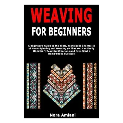 Weaving for Beginners - Amlani, Nora