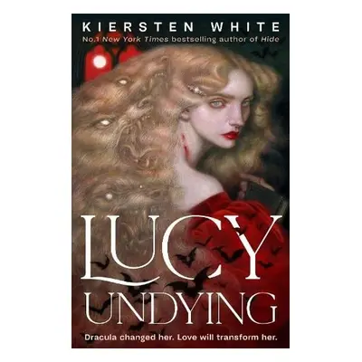 Lucy Undying: A Dracula Novel - White, Kiersten