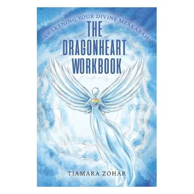 Dragonheart Workbook - Zohar, Tiamara