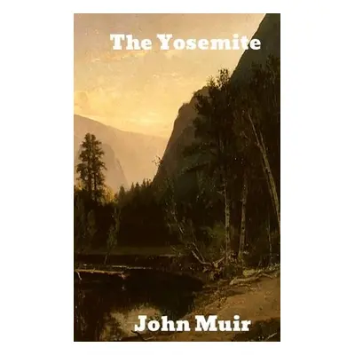 Yosemite - Muir, John