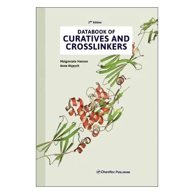 Databook of Curatives and Crosslinkers - Hanson, Malgorzata (Teaching Associate, Department of M