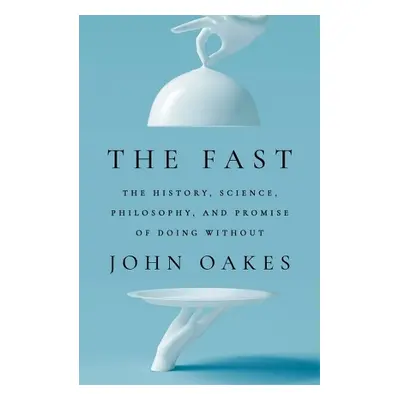 The Fast - Oakes, John