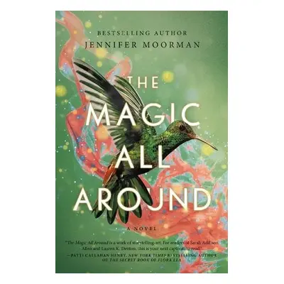 Magic All Around - Moorman, Jennifer