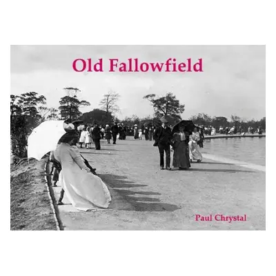 Old Fallowfield - Chrystal, Paul