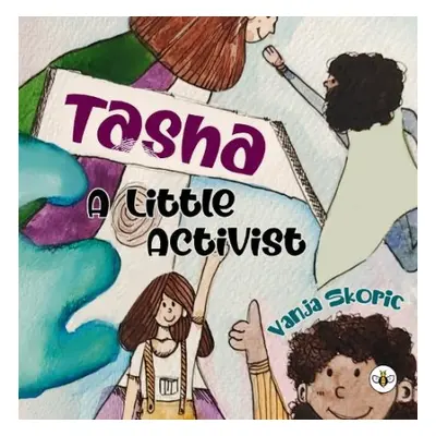 Tasha - A Little Activist - Skoric, Vanja