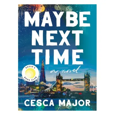 Maybe Next Time - Major, Cesca