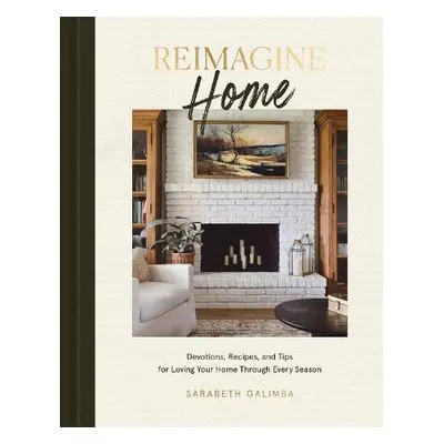 Reimagine Home - Galimba, Sarabeth