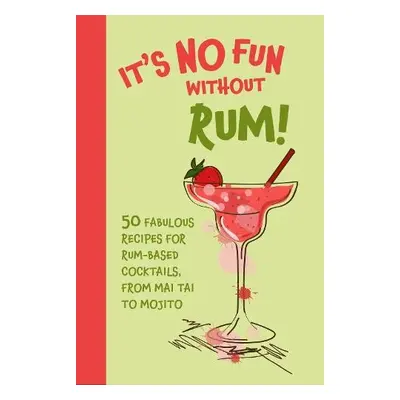 It’s No Fun Without Rum! - Books, Dog 'n' Bone