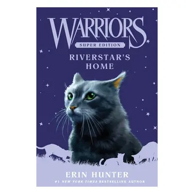 Warriors Super Edition: Riverstar's Home - Hunter, Erin