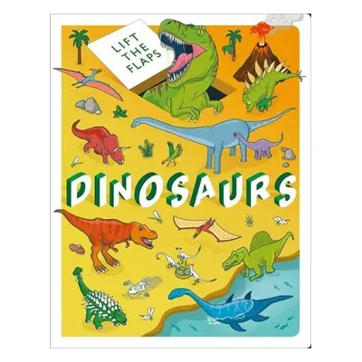 Lift The Flaps: Dinosaurs - Autumn Publishing