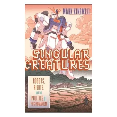 Singular Creatures - Kingwell, Mark