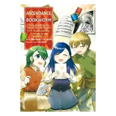 Ascendance of a Bookworm (Manga) Part 2 Volume 6 - Kazuki, Miya