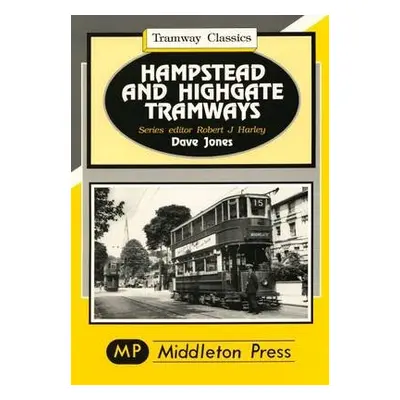 Hampstead and Highgate Tramways - Jones, Dave