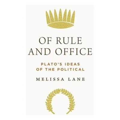 Of Rule and Office - Lane, Melissa