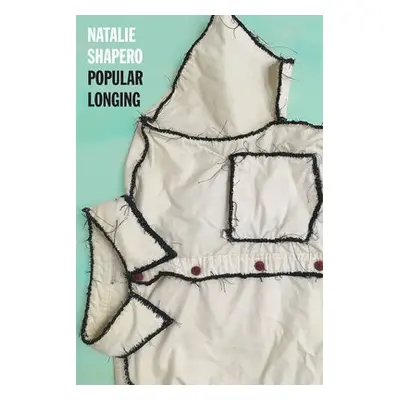 Popular Longing - Shapero, Natalie