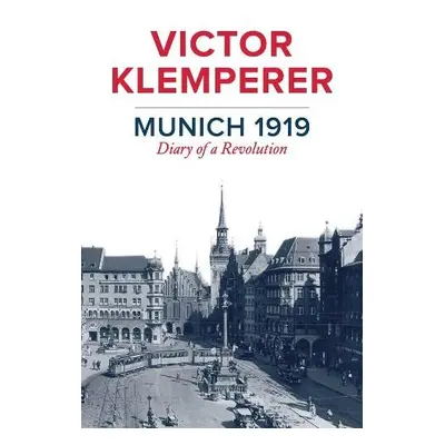 Munich 1919 - Klemperer, Victor