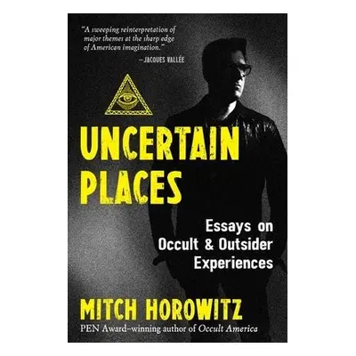 Uncertain Places - Horowitz, Mitch