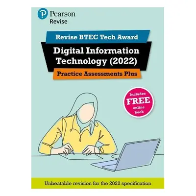 Pearson REVISE BTEC Tech Award Digital Information Technology 2022 Practice Assessments Plus - 2