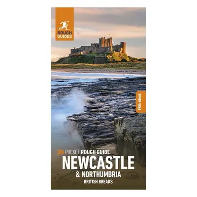 Pocket Rough Guide British Breaks Newcastle a Northumbria (Travel Guide with Free eBook) - Guide