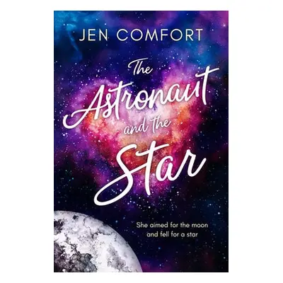 Astronaut and the Star - Comfort, Jen