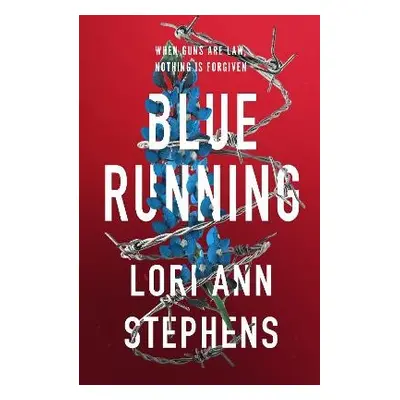 Blue Running - Stephens, Lori Ann