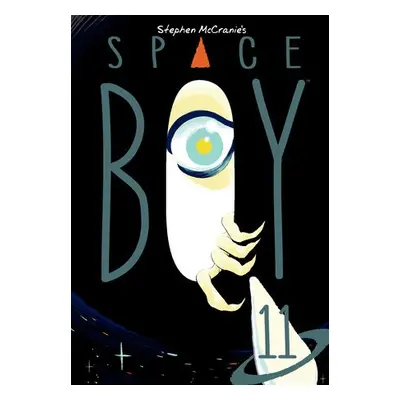 Stephen McCranie's Space Boy Volume 11 - Mccranie, Stephen a McCranie, Stephen